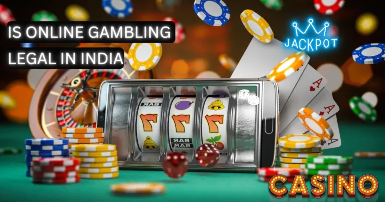 Complete Guide to is Legal Online Gambling in India