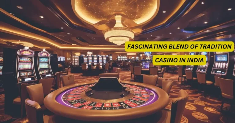 Be witness of casinos in India